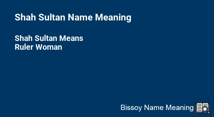 Shah Sultan Name Meaning